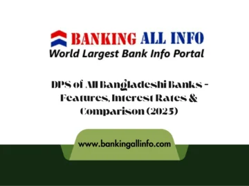 DPS of All Bangladeshi Banks – Features, Interest Rates & Comparison (2025)