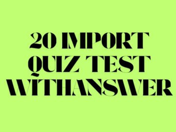 20 Import Quiz Test