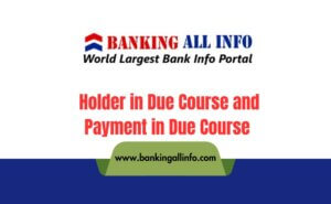 Holder in Due Course and Payment in Due Course