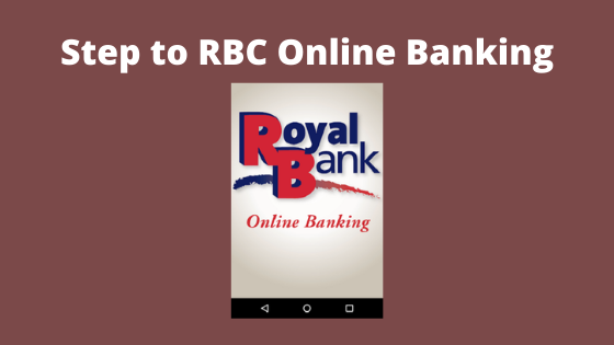 Step To Rbc Online Banking Bankingallinfo