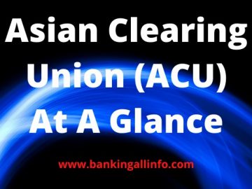 Asian Clearing Union (ACU) At A Glance