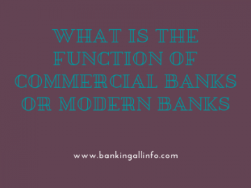 What is the function of commercial Banks or Modern banks