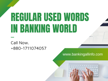Regular used words in banking world