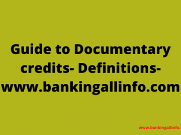 Guide to Documentary credits- Definitions-www.bankingallinfo.com