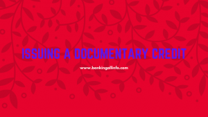 Issuing a documentary credit