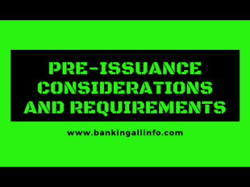 Pre-issuance considerations and requirements