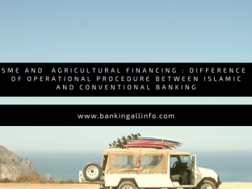 SME and Agricultural Financing _ Difference of operational Procedure Between Islamic and conventional Banking