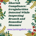 Shariah Compliance_ Irregularities Detected While Inspecting Branch and Remedial Measure