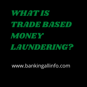 What is trade based money Laundering