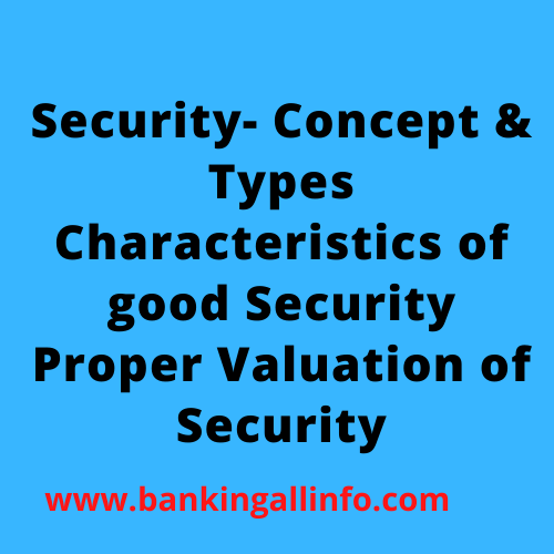 Security Concept & Types Characteristics of good Security Proper