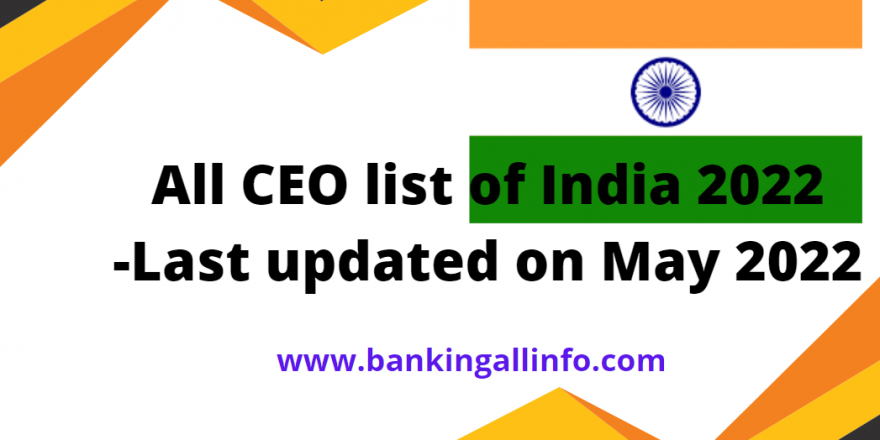 all-ceo-list-of-india-2022-last-updated-on-may-2022-bankingallinfo