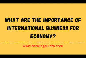 What-are-the-Importance-of-International-Business-for-economy