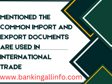 Mentioned-the-Common-Import-and-Export-Documents-are-used-In-International-Trade