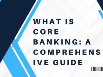 What Is Core Banking A Comprehensive Guide2