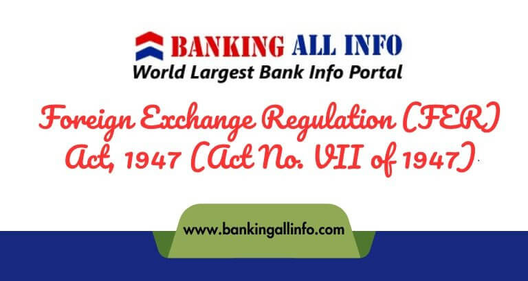 Foreign Exchange Regulation (FER) Act, 1947 (Act No. VII of 1947)