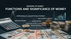 Functions and Significance of Money